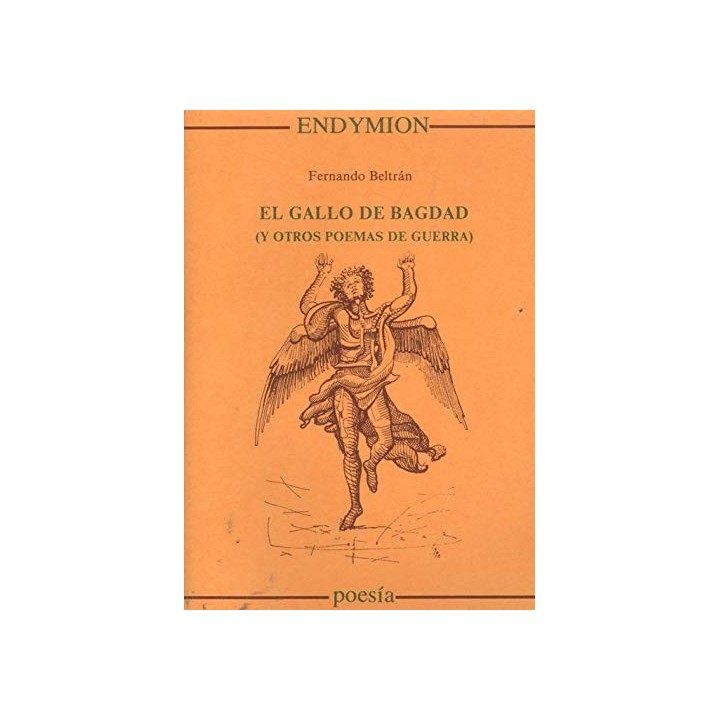 El Gallo De Bagdad (Y Otros Poemas De Guerra) (Primera edición)